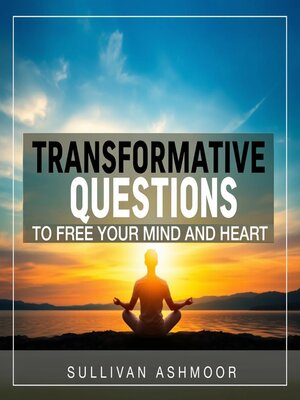 cover image of Transformative Questions to Free Your Mind and Heart